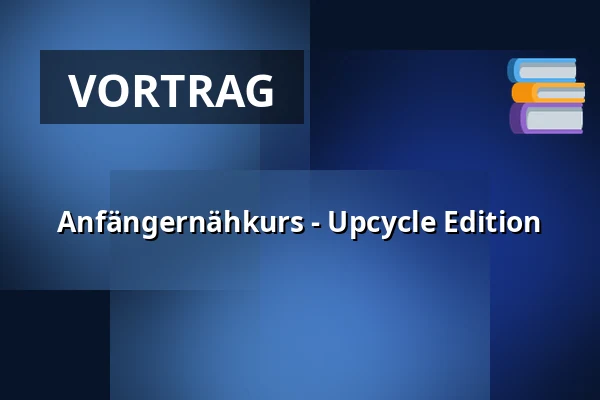 Anfängernähkurs - Upcycle Edition — VNTG Atelier, Leiden