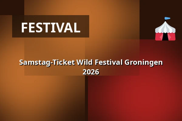 Samstag-Ticket Wild Festival Groningen 2026 — Em2, Groningen