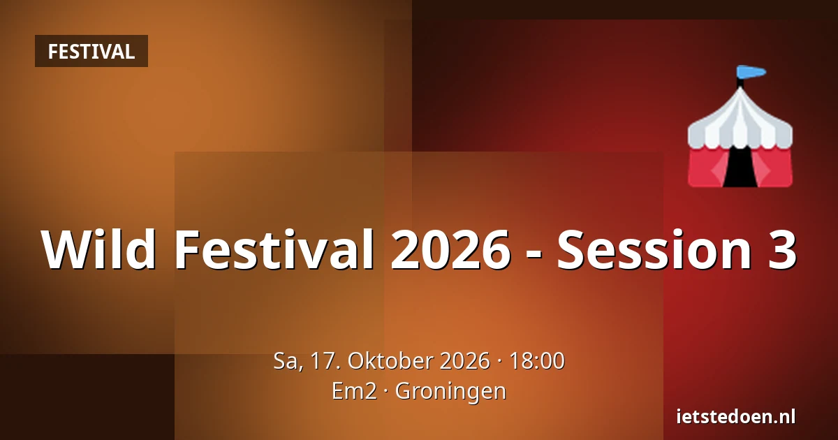 Wild Festival 2026 - Session 3 — Em2, Groningen