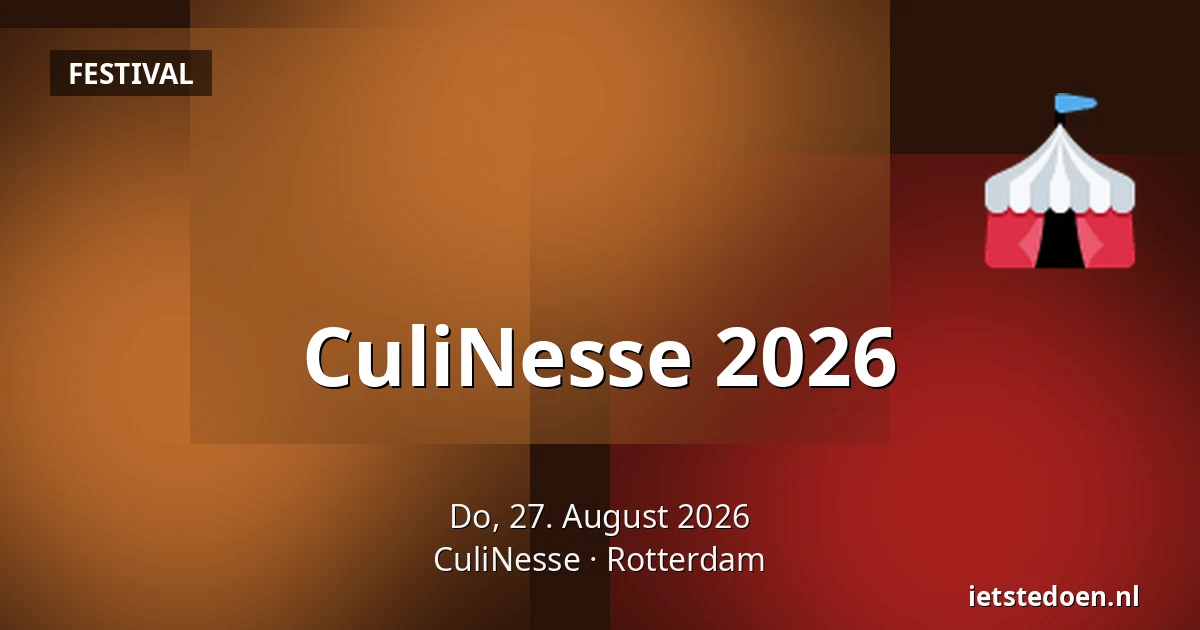 CuliNesse 2026 — CuliNesse, Rotterdam