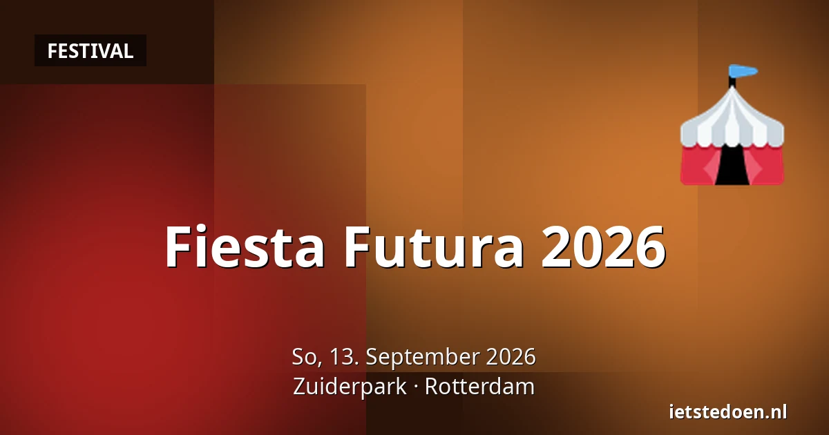 Fiesta Futura 2026 — Zuiderpark, Rotterdam