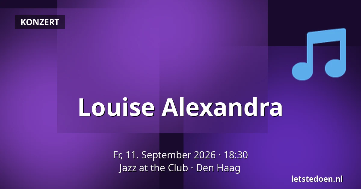 Louise Alexandra — Jazz at the Club, Den Haag