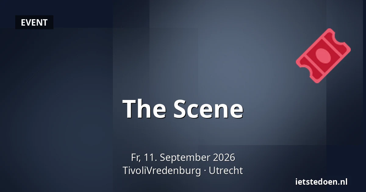 The Scene — TivoliVredenburg, Utrecht