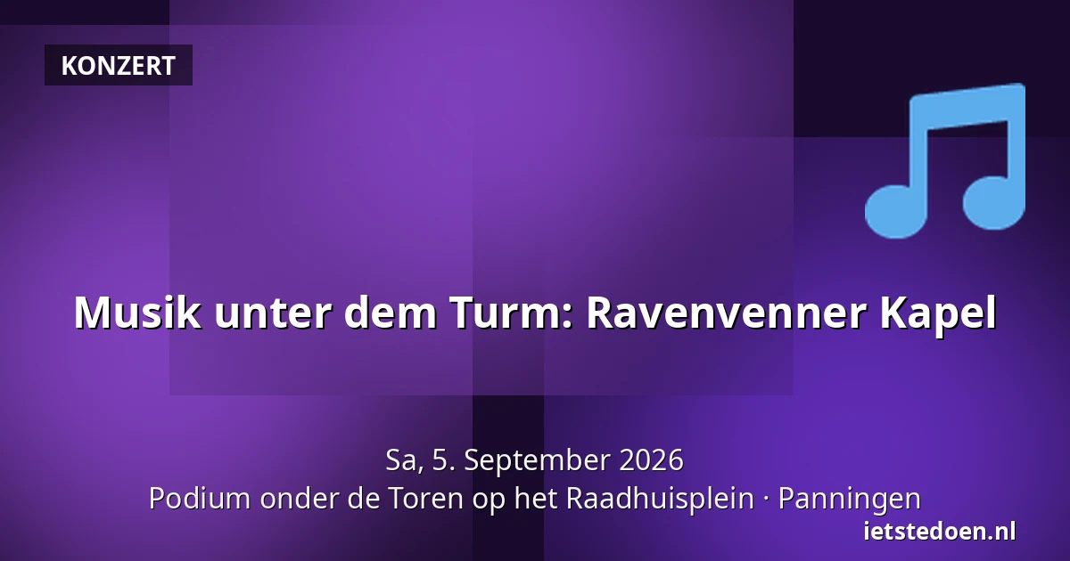 Musik unter dem Turm: Ravenvenner Kapel — Podium onder de Toren op het Raadhuisplein, Panningen
