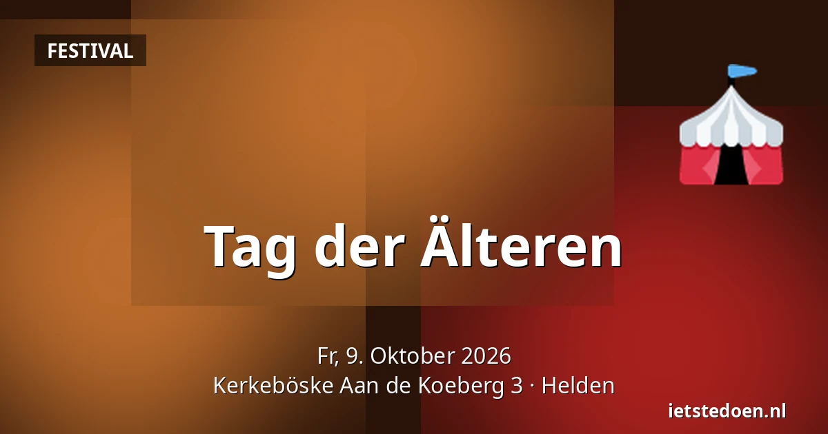 Tag der Älteren — Kerkeböske Aan de Koeberg 3, Helden