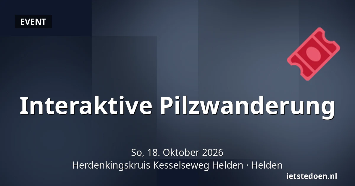 Interaktive Pilzwanderung — Herdenkingskruis Kesselseweg Helden, Helden