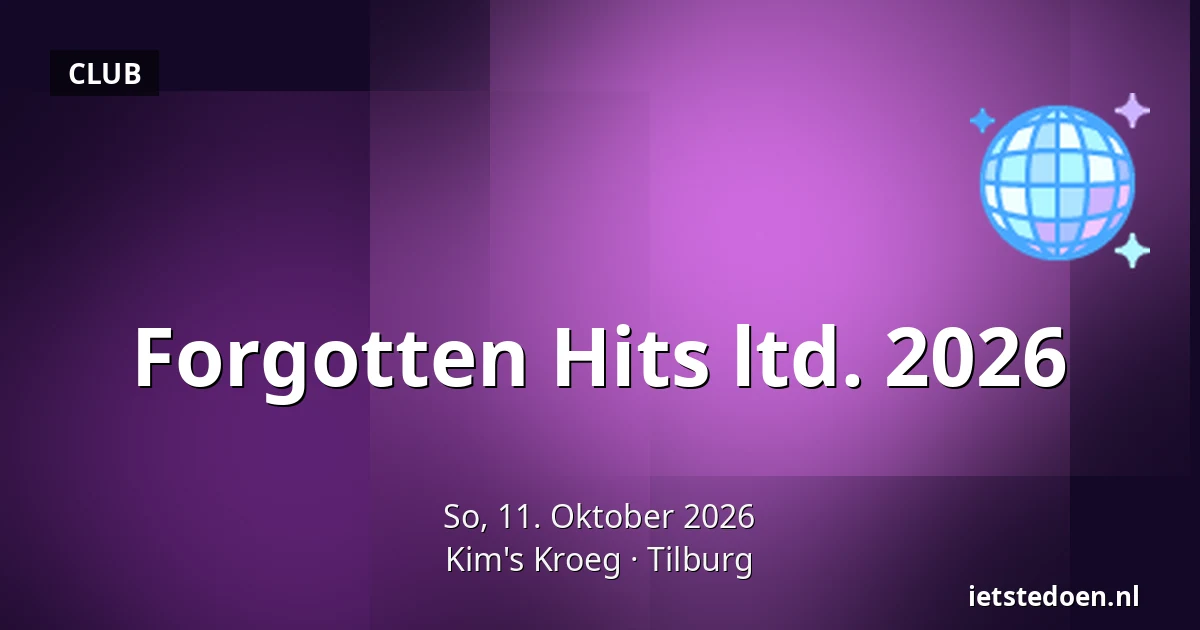 Forgotten Hits ltd. 2026 — Kim's Kroeg, Tilburg