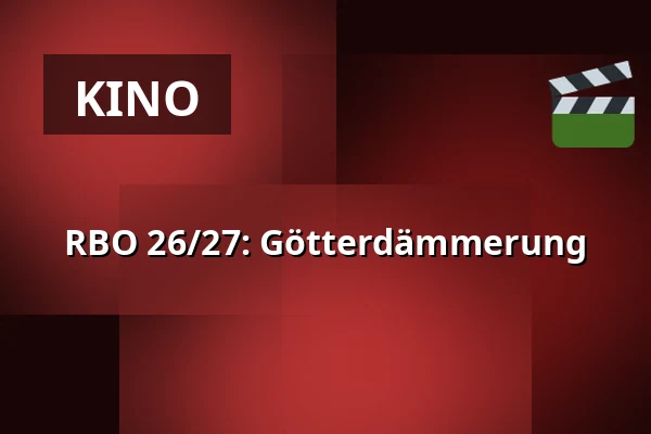 RBO 26/27: Götterdämmerung — fiZi (filmtheater Zierikzee), Zierikzee