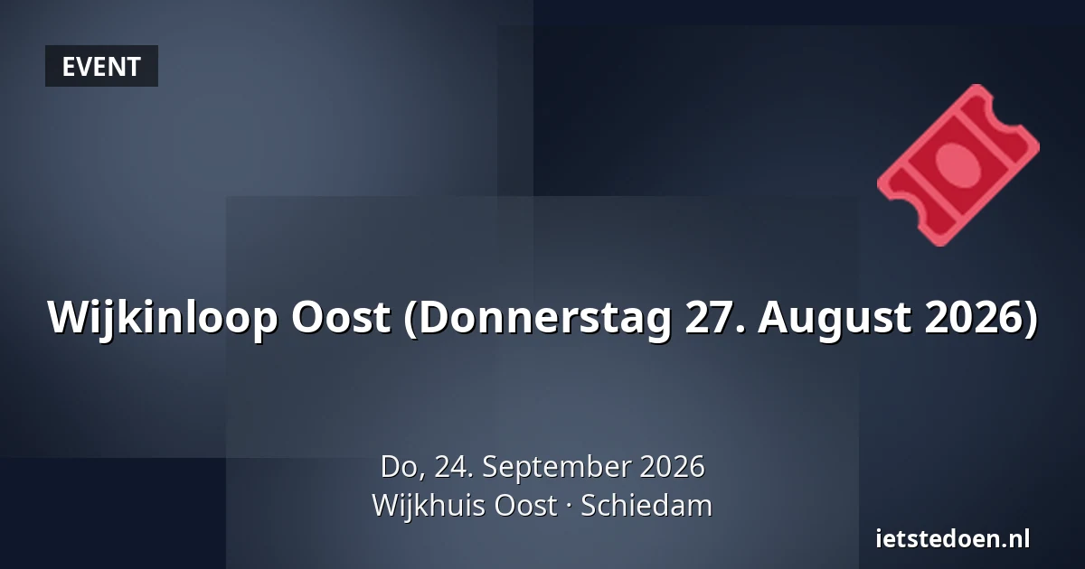 Wijkinloop Oost (Donnerstag 27. August 2026) — Wijkhuis Oost, Schiedam