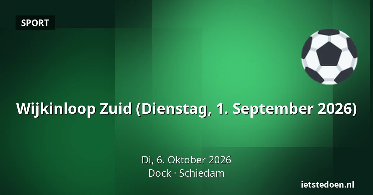 Wijkinloop Zuid (Dienstag, 1. September 2026) — Dock, Schiedam