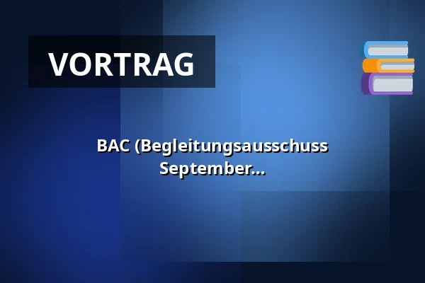 BAC (Begleitungsausschuss Wirtschaftsprüferkontrolle) - 16. September — Gemeentehuis, raadzaal, Bergschenhoek