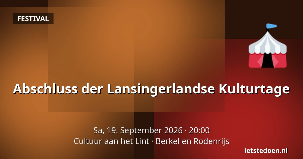 Abschluss der Lansingerlandse Kulturtage — Cultuur aan het Lint, Berkel en Rodenrijs