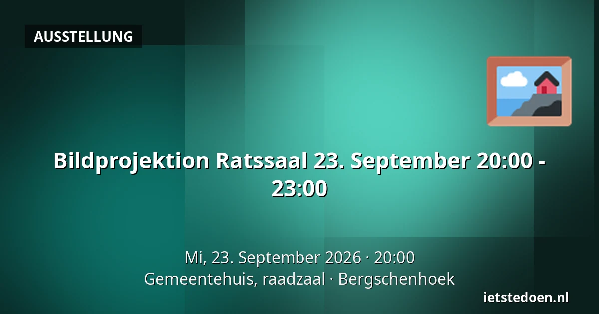 Bildprojektion Ratssaal 23. September 20:00 - 23:00 — Gemeentehuis, raadzaal, Bergschenhoek