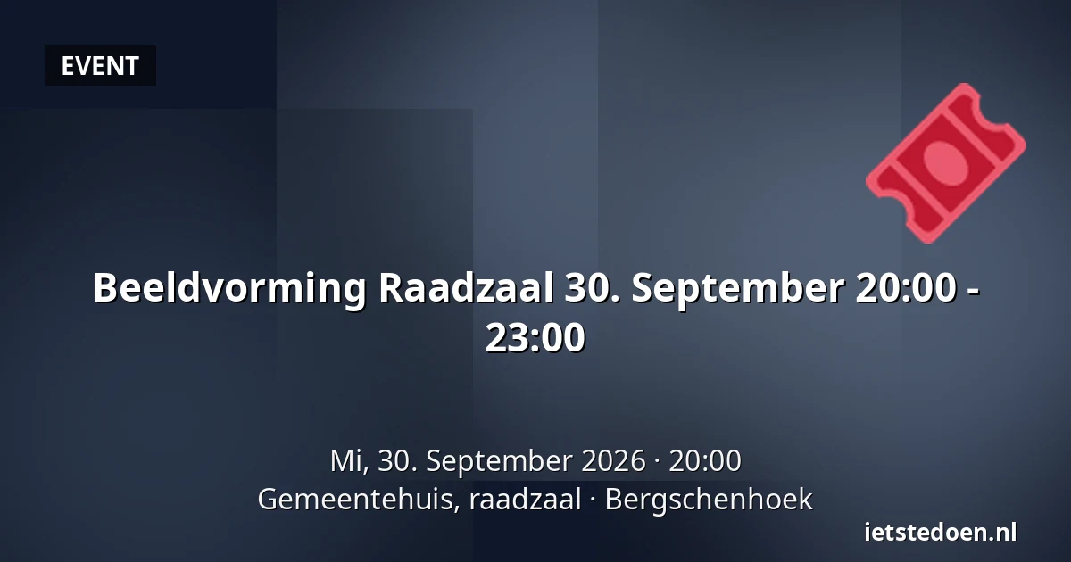 Beeldvorming Raadzaal 30. September 20:00 - 23:00 — Gemeentehuis, raadzaal, Bergschenhoek