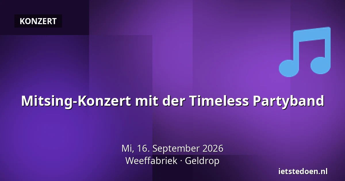 Mitsing-Konzert mit der Timeless Partyband — Weeffabriek, Geldrop