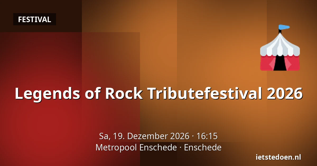 Legends of Rock Tributefestival 2026 — Metropool Enschede, Enschede