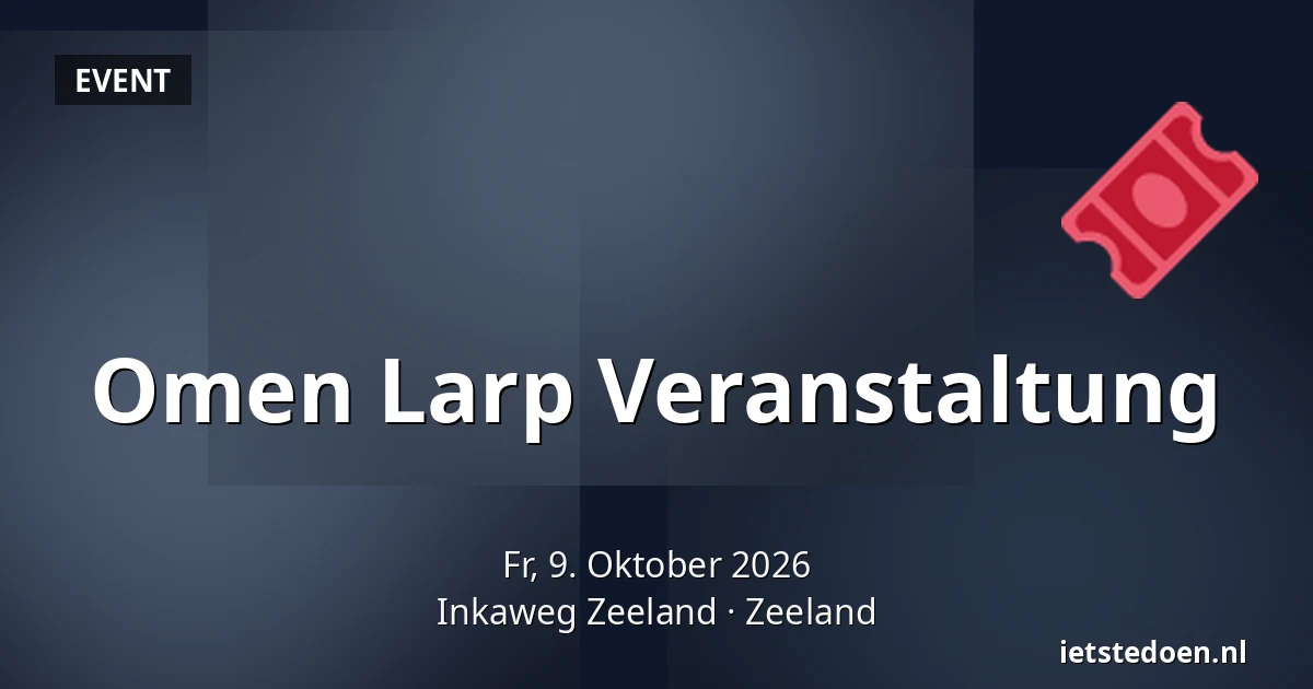 Omen Larp Veranstaltung — Inkaweg Zeeland, Zeeland