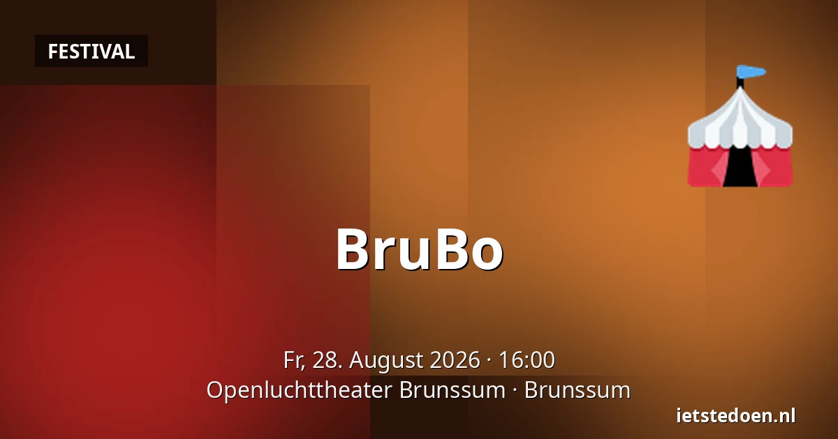 BruBo — Openluchttheater Brunssum, Brunssum