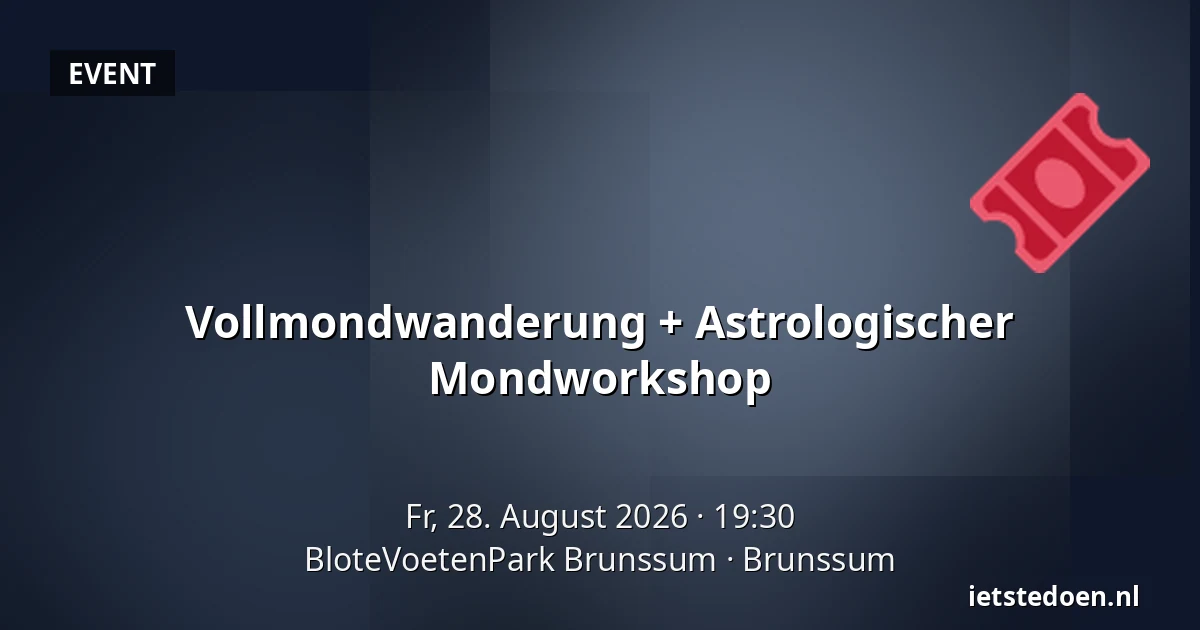 Vollmondwanderung + Astrologischer Mondworkshop — BloteVoetenPark Brunssum, Brunssum