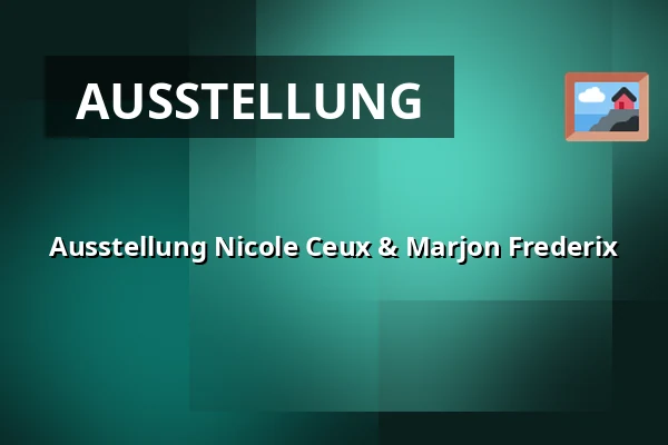 Ausstellung Nicole Ceux & Marjon Frederix — Terpkerk Urmond, Urmond