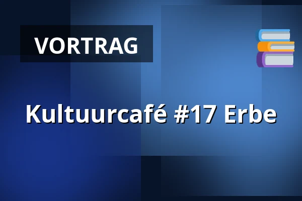 Kultuurcafé #17 Erbe — Fontein, Stein