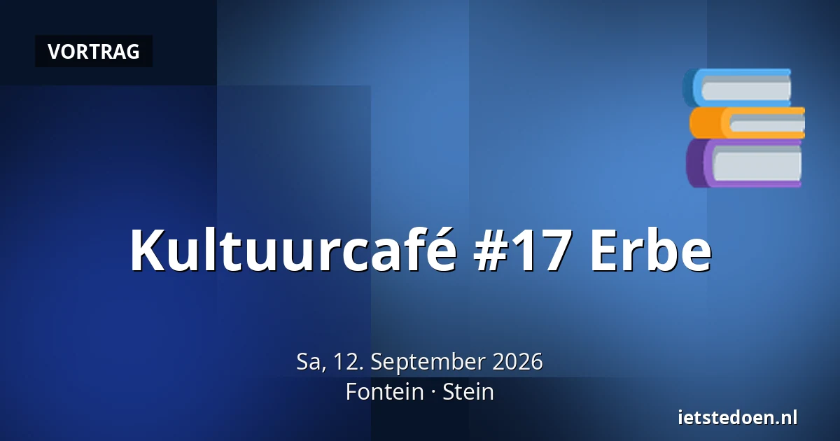 Kultuurcafé #17 Erbe — Fontein, Stein