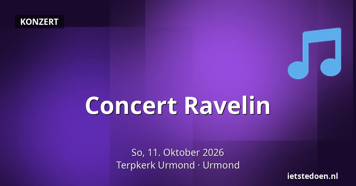 Concert Ravelin — Terpkerk Urmond, Urmond