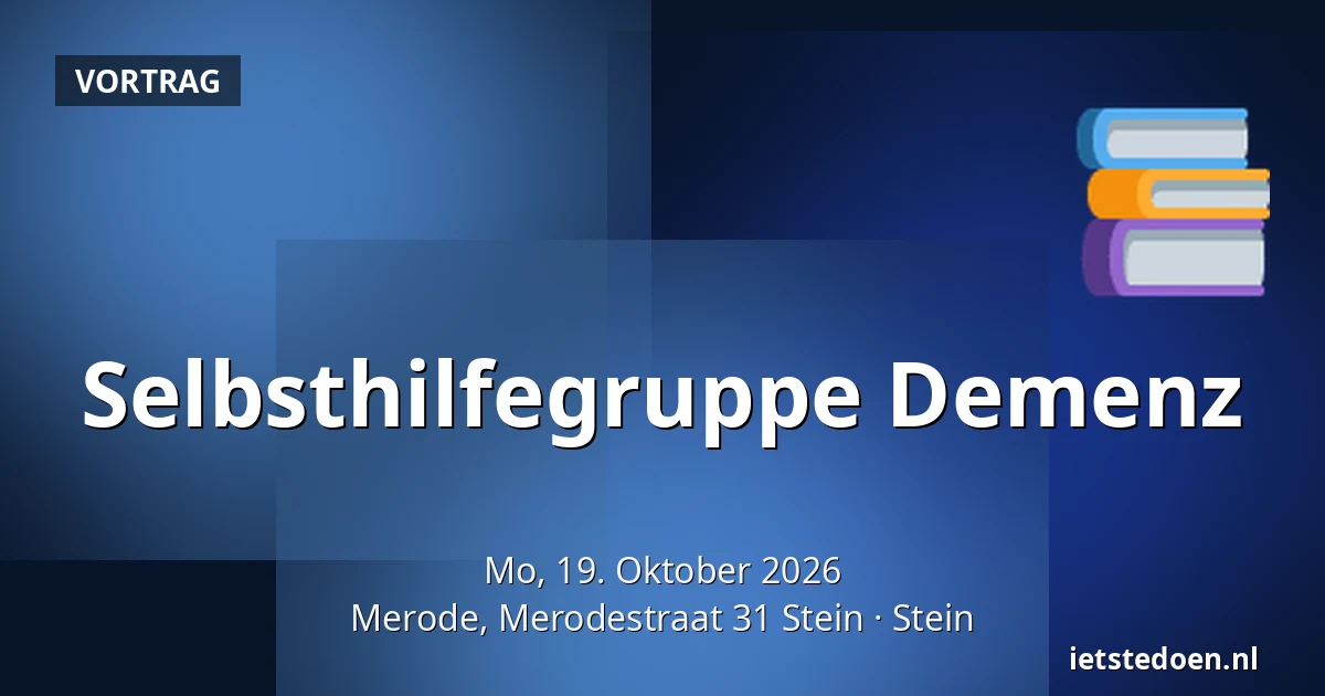 Selbsthilfegruppe Demenz — Merode, Merodestraat 31 Stein, Stein
