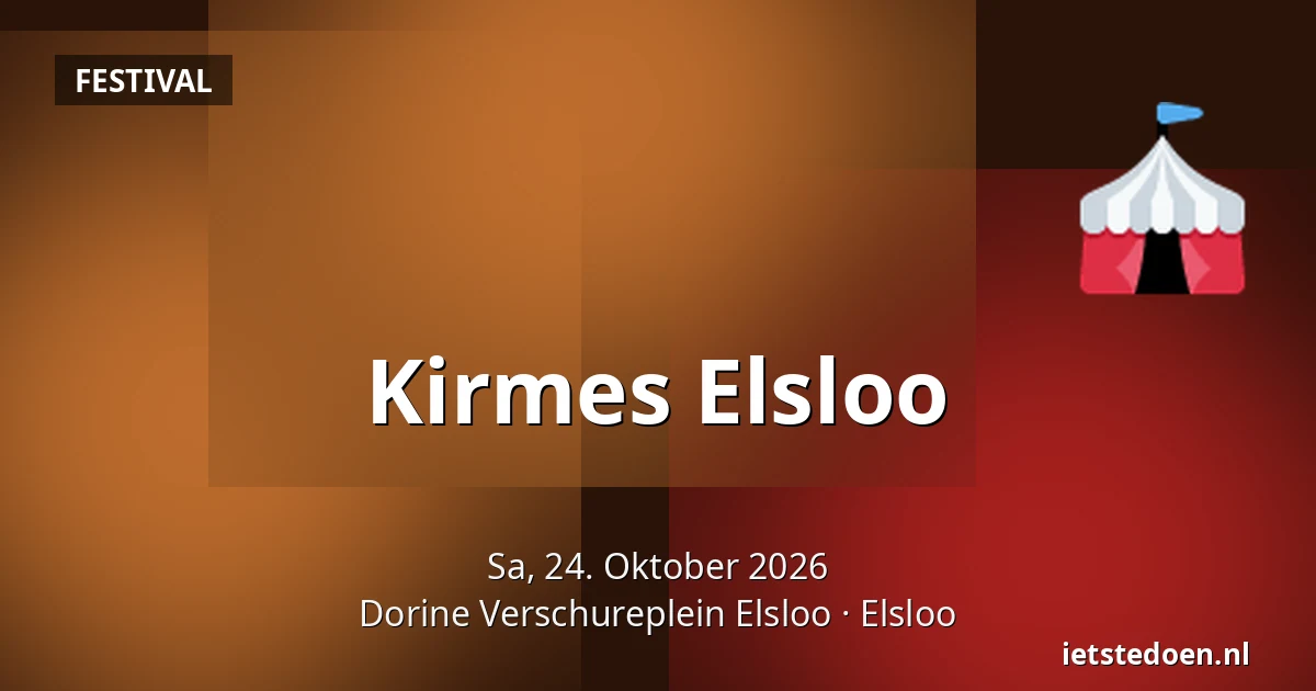 Kirmes Elsloo — Dorine Verschureplein Elsloo, Elsloo