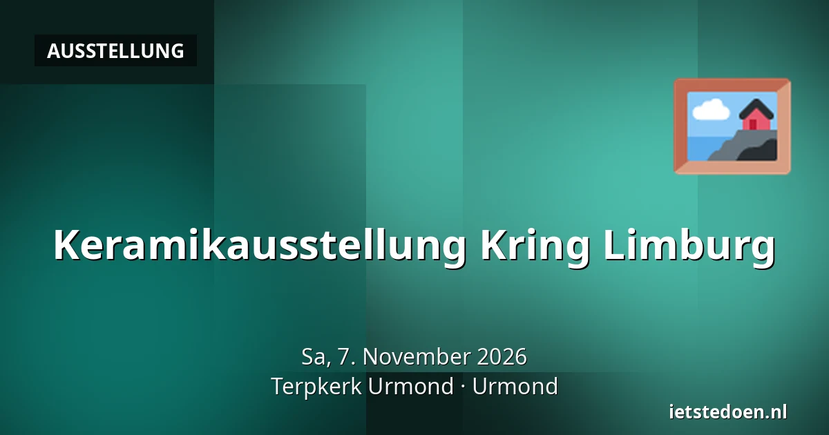 Keramikausstellung Kring Limburg — Terpkerk Urmond, Urmond