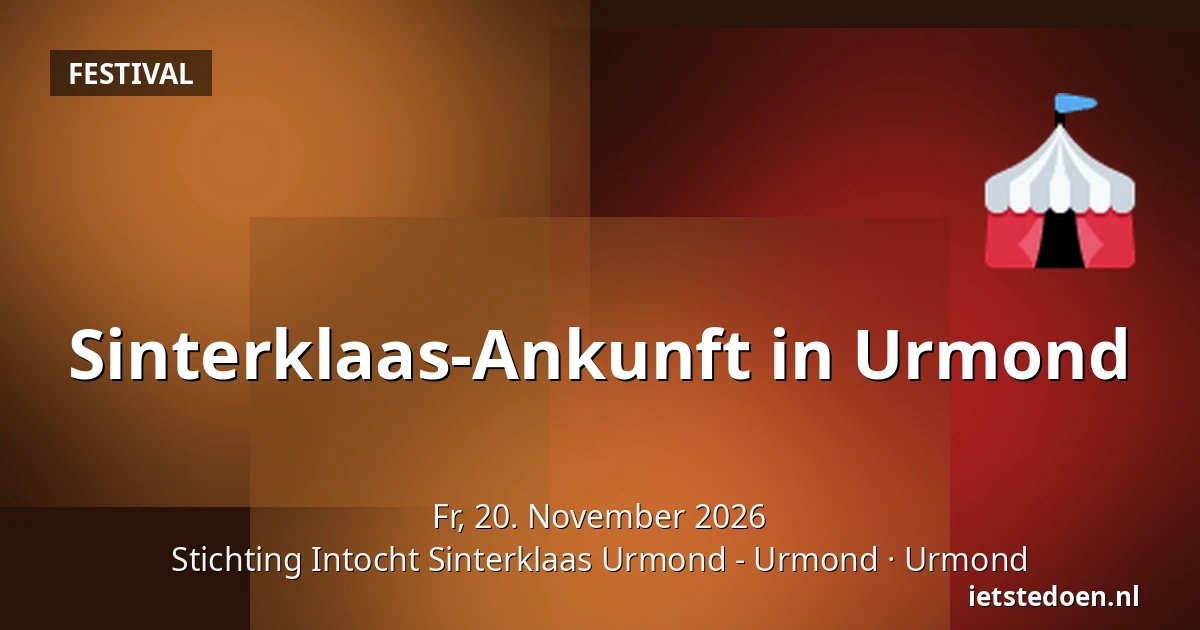 Sinterklaas-Ankunft in Urmond — Stichting Intocht Sinterklaas Urmond - Urmond, Urmond