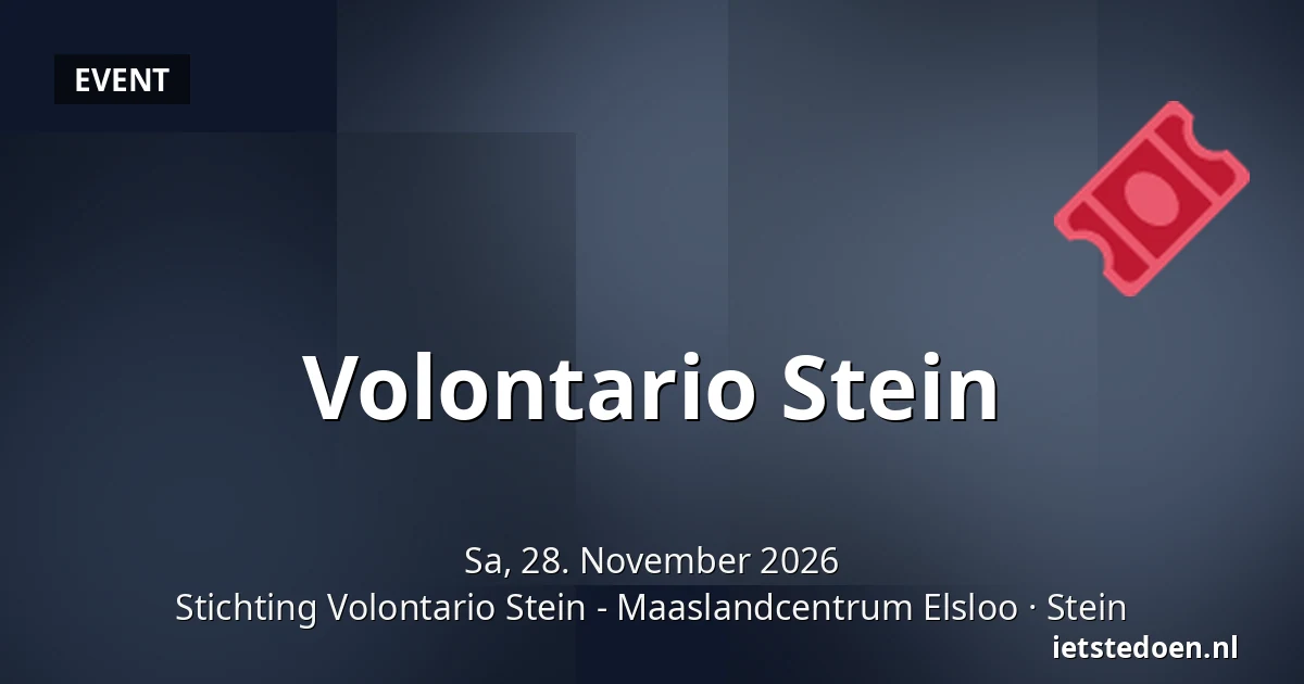 Volontario Stein — Stichting Volontario Stein - Maaslandcentrum Elsloo, Stein