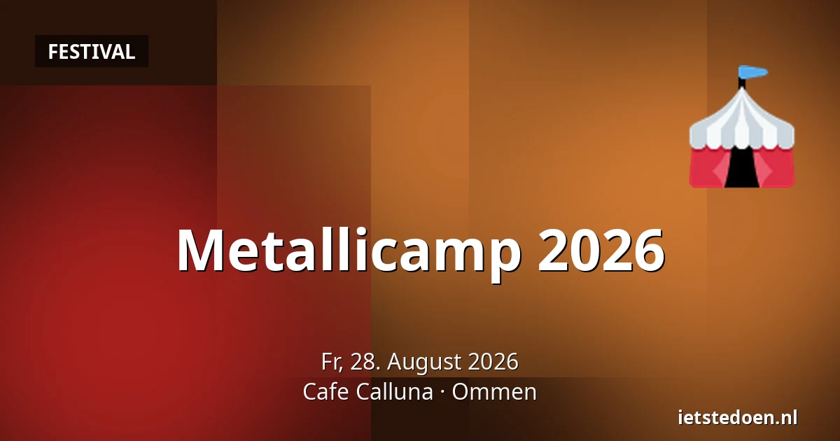 Metallicamp 2026 — Cafe Calluna, Ommen