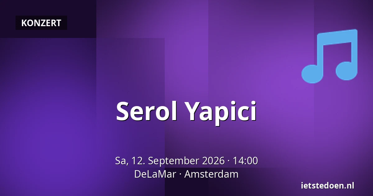 Serol Yapici — DeLaMar, Amsterdam