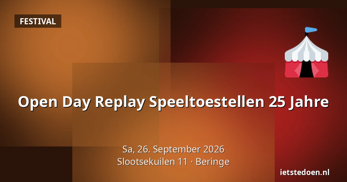 Open Day Replay Speeltoestellen 25 Jahre — Slootsekuilen 11, Beringe