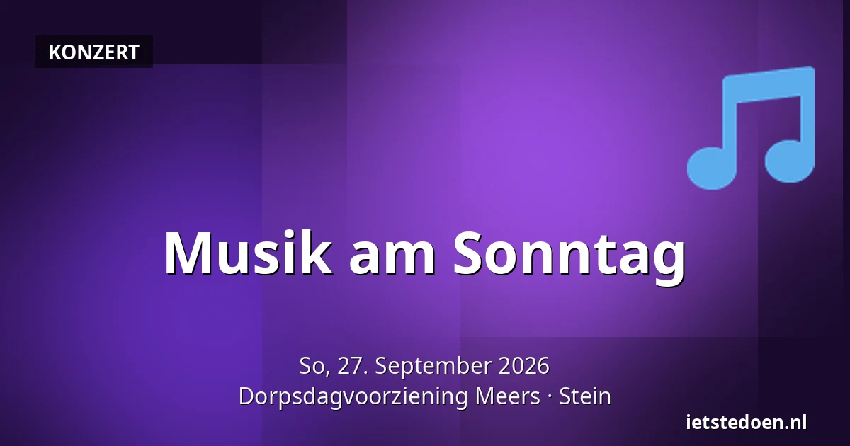 Musik am Sonntag — Dorpsdagvoorziening Meers, Stein