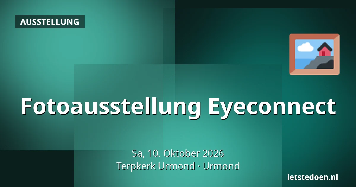 Fotoausstellung Eyeconnect — Terpkerk Urmond, Urmond