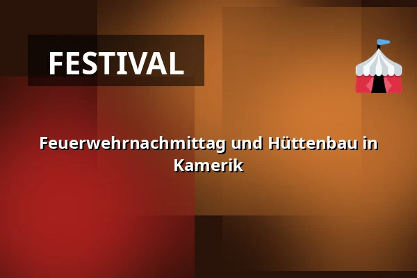 Feuerwehrnachmittag und Hüttenbau in Kamerik — Mijzijdepark en parkeerplaats Schulenburch, Kamerik