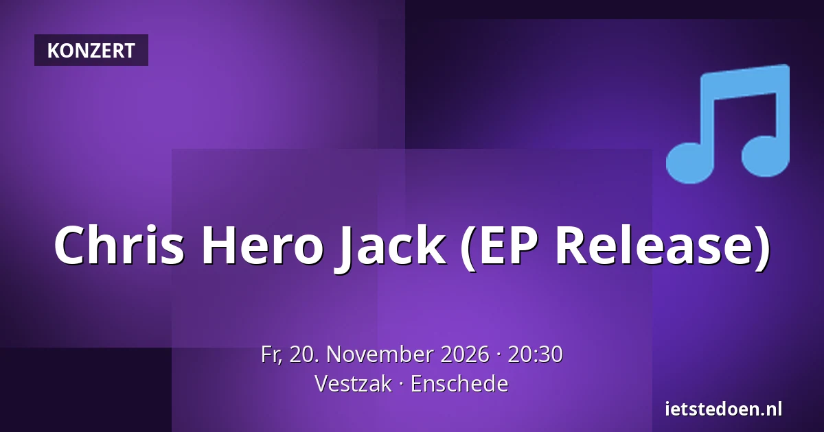 Chris Hero Jack (EP Release) — Vestzak, Enschede