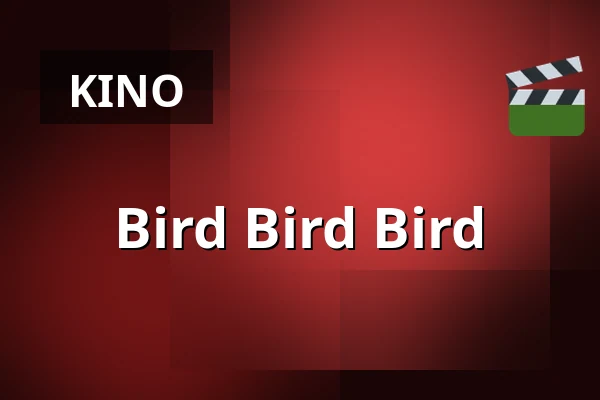 Bird Bird Bird — Zaal 5 Cinerama, Rotterdam