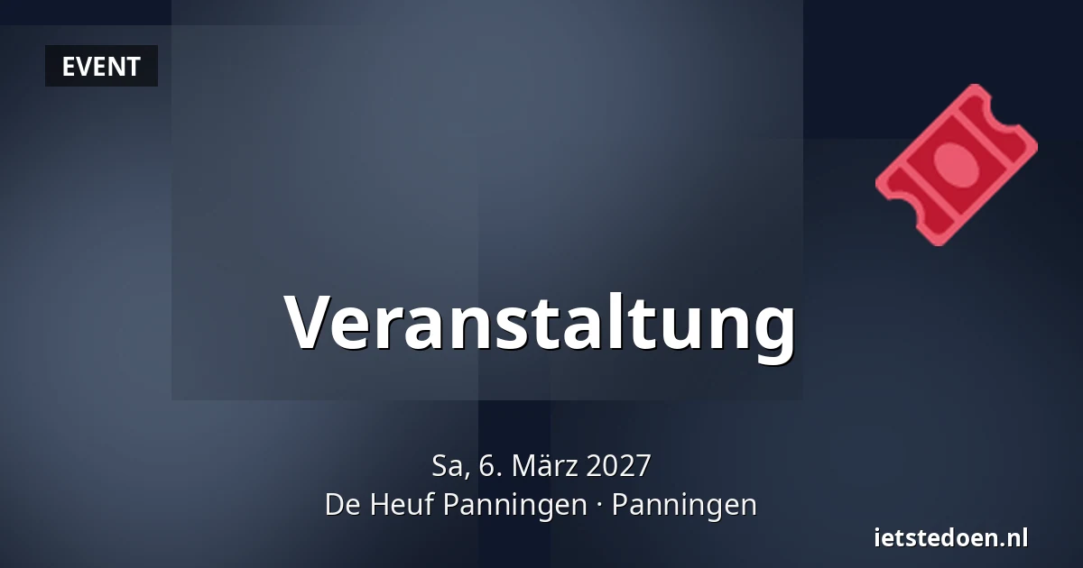 Veranstaltung — De Heuf Panningen, Panningen