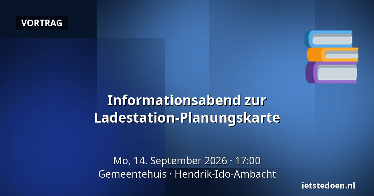 Informationsabend zur Ladestation-Planungskarte — Gemeentehuis, Hendrik-Ido-Ambacht