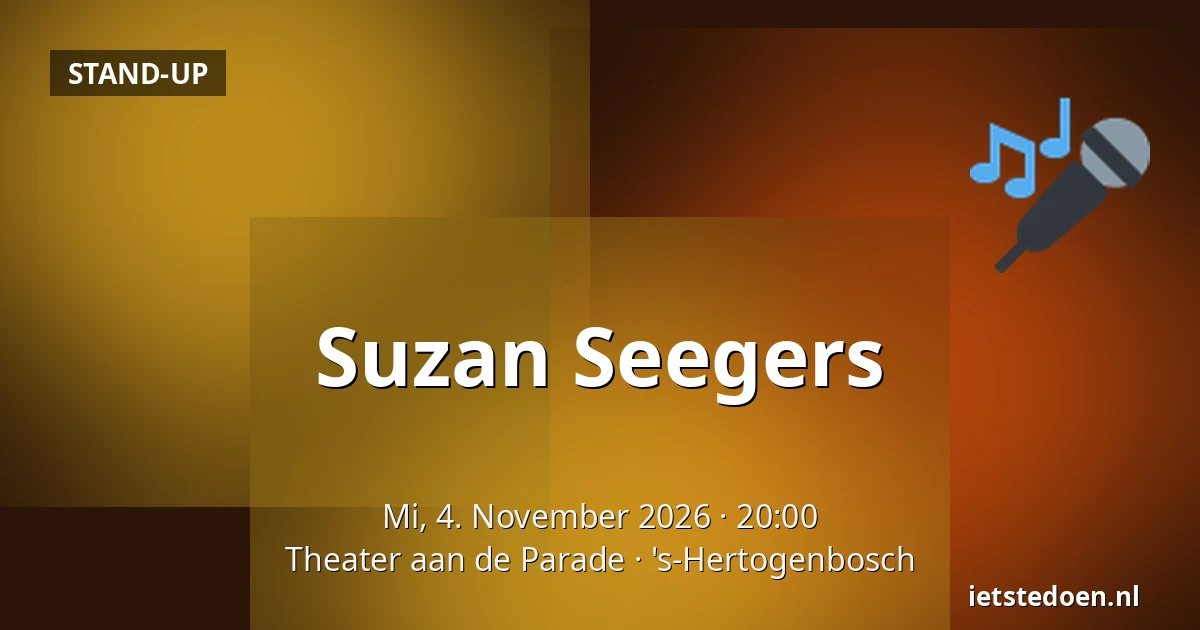 Suzan Seegers — Theater aan de Parade, 's-Hertogenbosch