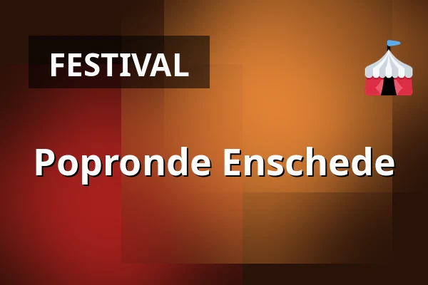 Popronde Enschede — Popronde Enschede, Enschede