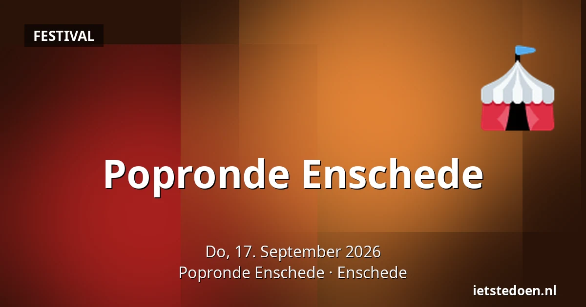 Popronde Enschede — Popronde Enschede, Enschede