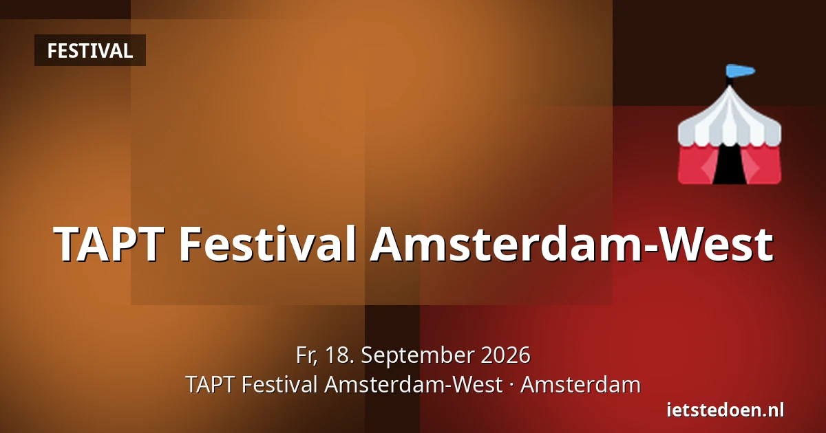 TAPT Festival Amsterdam-West — TAPT Festival Amsterdam-West, Amsterdam
