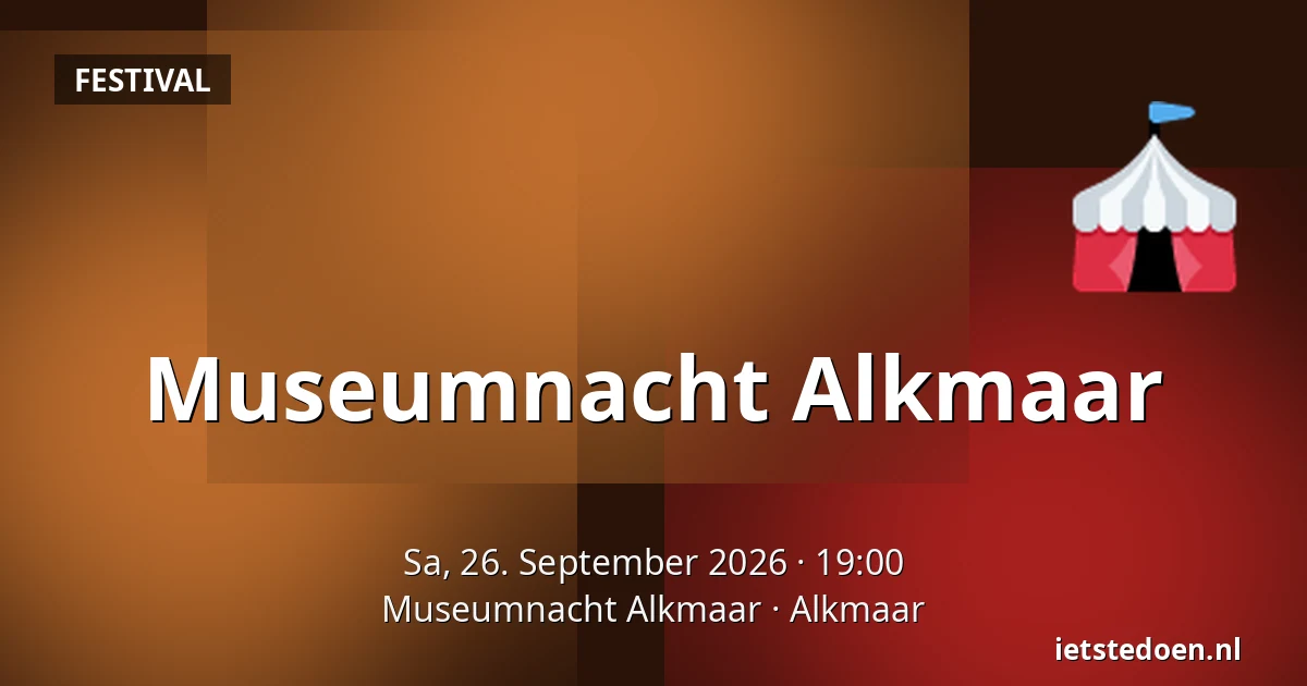 Museumnacht Alkmaar — Museumnacht Alkmaar, Alkmaar