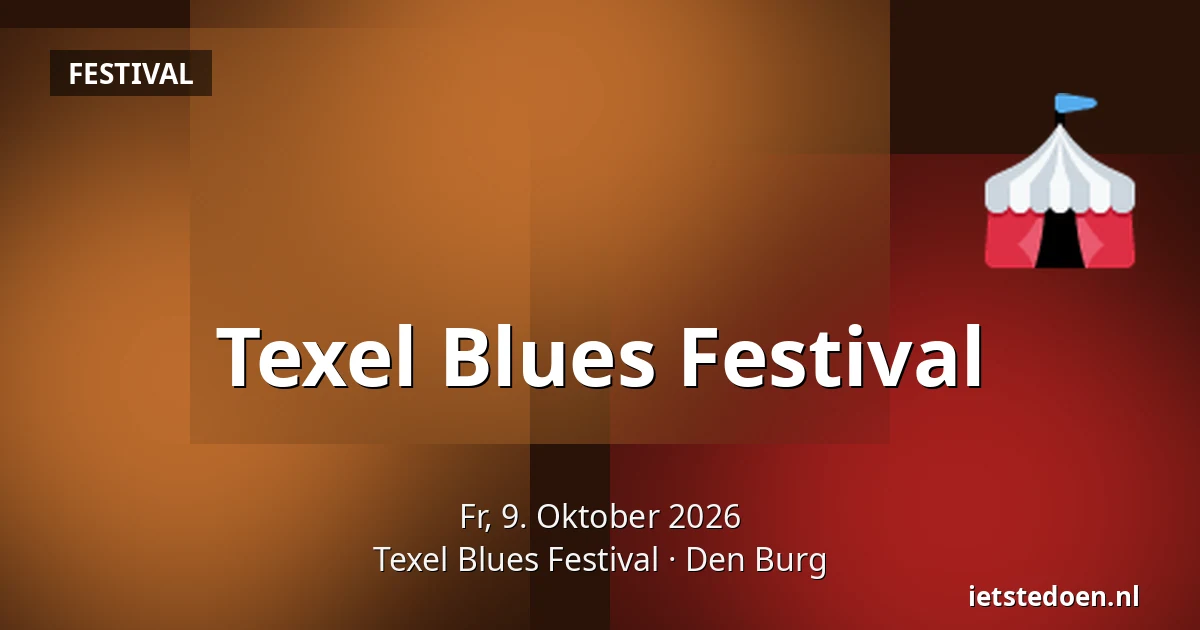 Texel Blues Festival — Texel Blues Festival, Den Burg