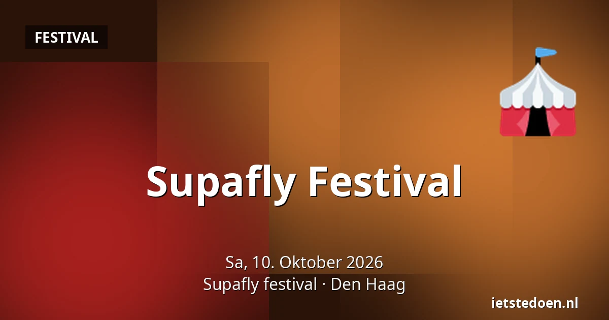 Supafly Festival — Supafly festival, Den Haag