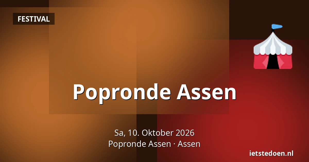 Popronde Assen — Popronde Assen, Assen